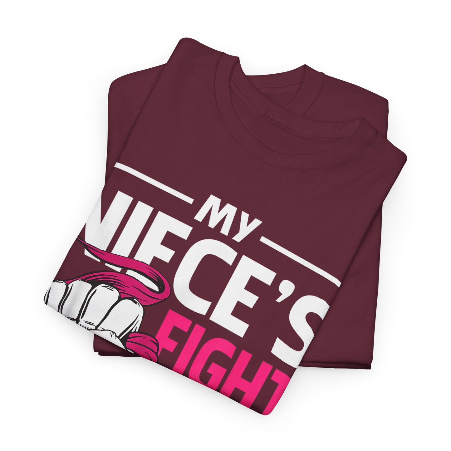 My Niece's Fight Is My Fight Cancer Awareness T-Shirt