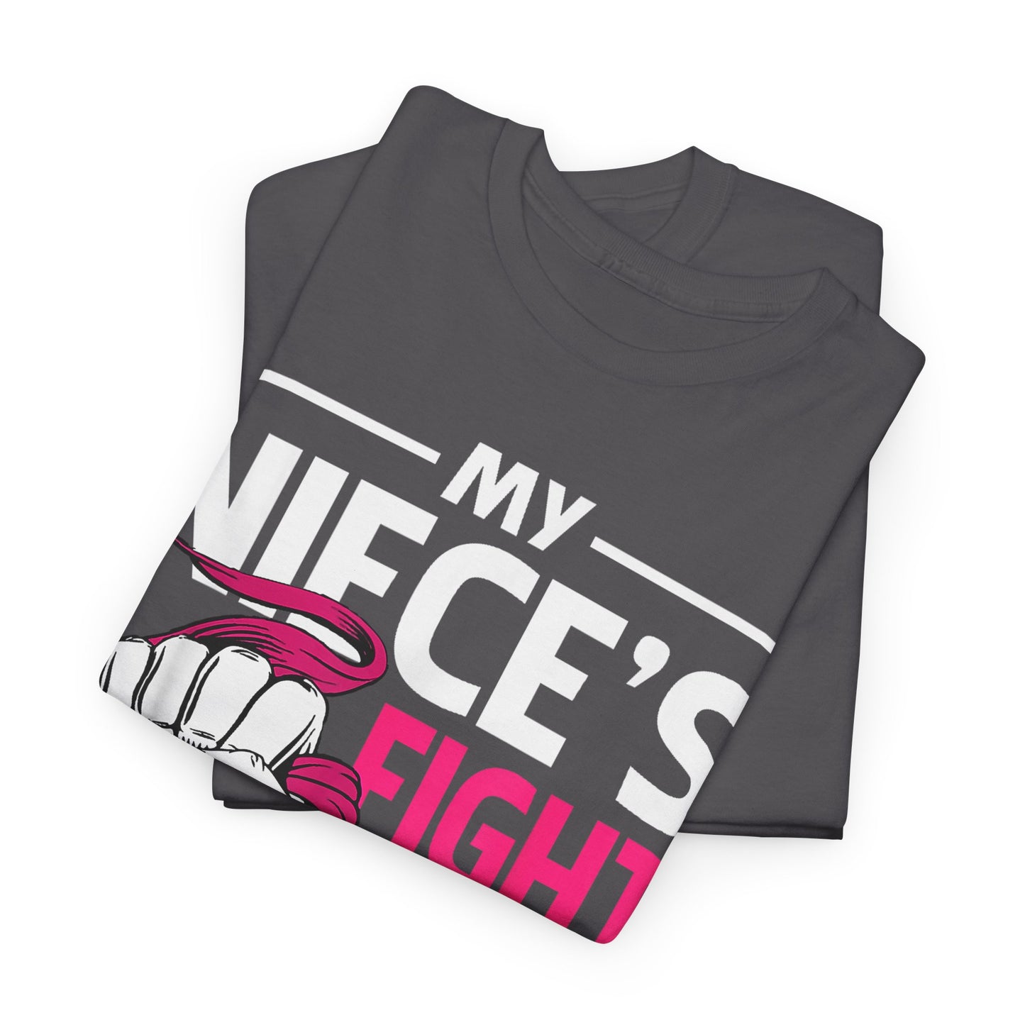 My Niece's Fight Is My Fight Cancer Awareness T-Shirt