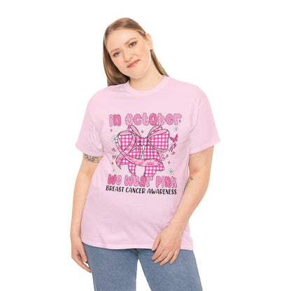 In October We Wear Pink Cancer Awareness T-Shirt