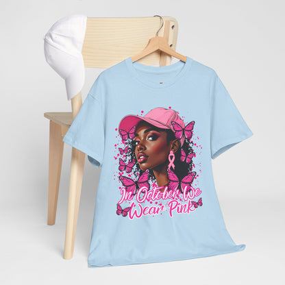 We Wear Pink Cancer Awareness T-Shirt