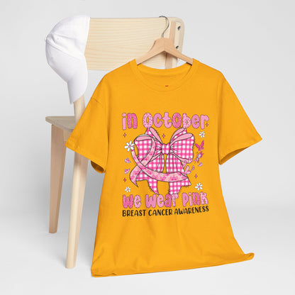 In October We Wear Pink Cancer Awareness T-Shirt