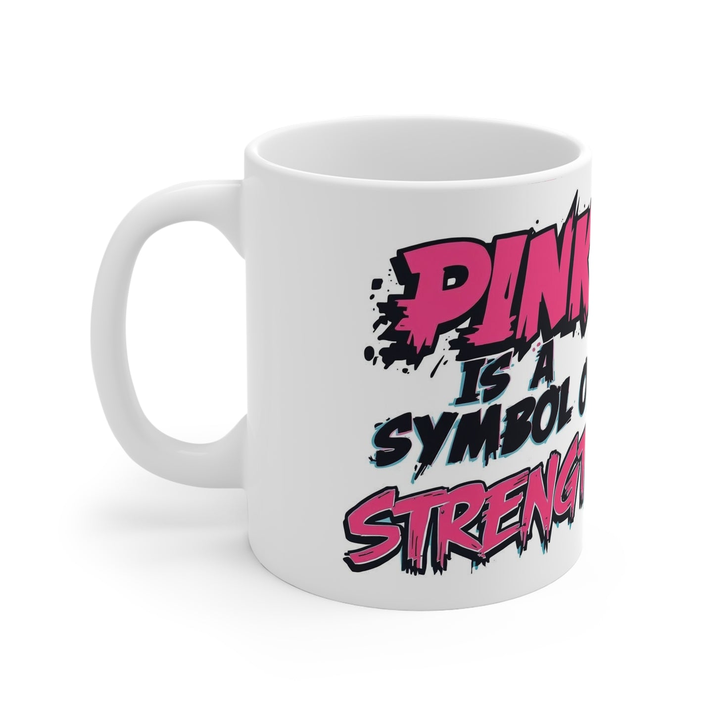 Pink Is A Symbol of Strength Cancer Awareness Mug